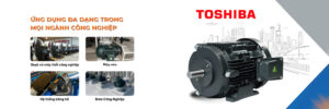 Ứng dụng của động cơ điện Toshiba